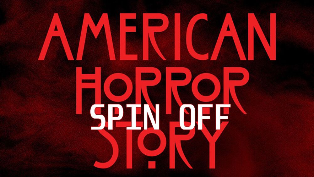 American Horror Story Spin Off