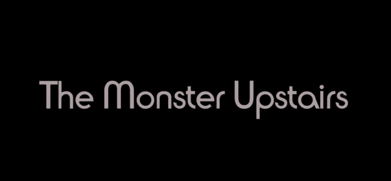 The Monster Upstairs