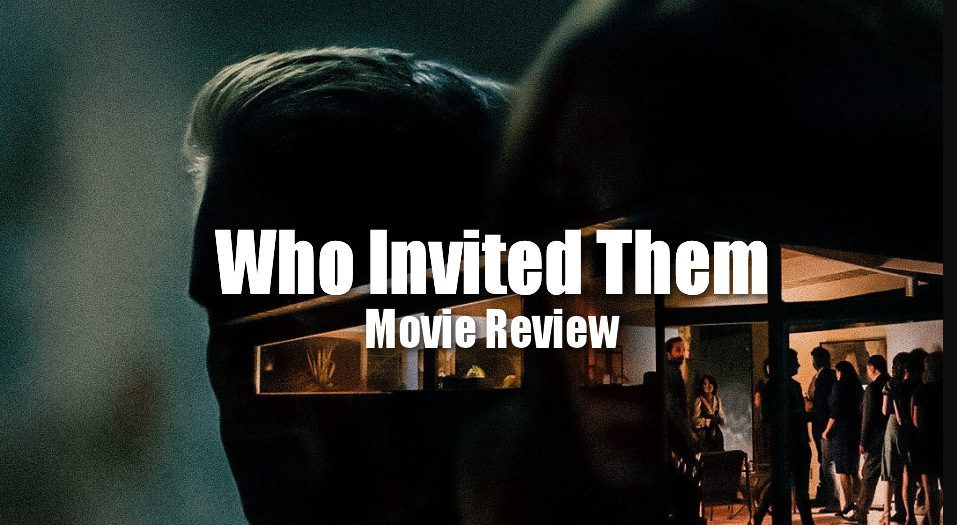 Who Invited Them 2022 Movie Review