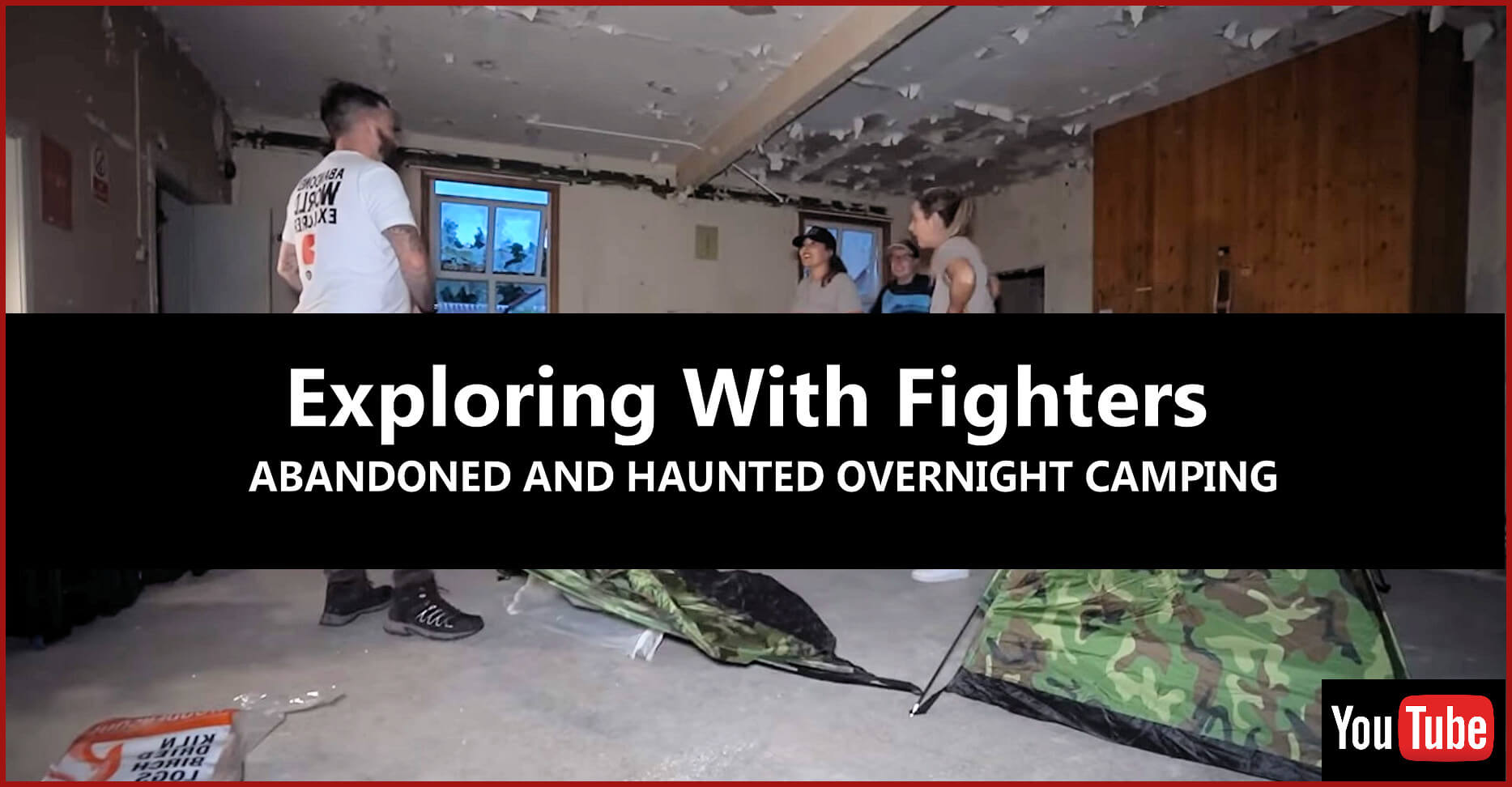 Exploring with Fighters Abandoned Overnight Camping Details
