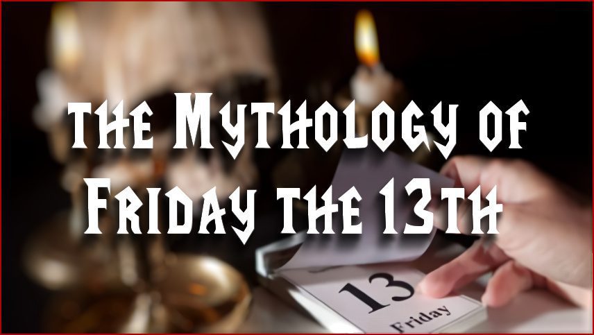 the Mythology of Friday the 13th