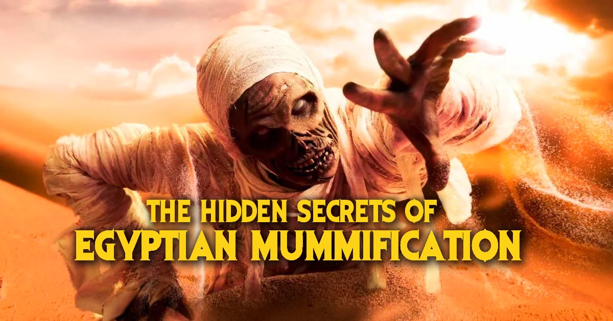 The Hidden Secrets of Egyptian Mummification