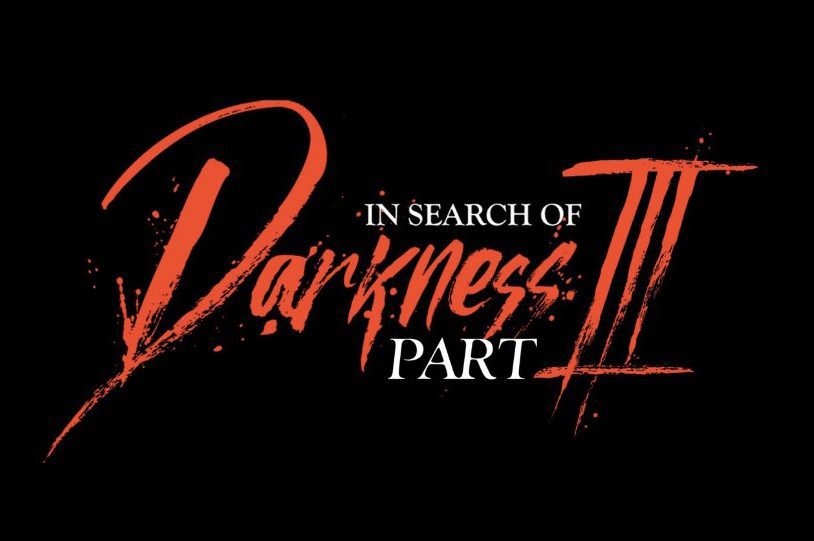 In Search of Darkness III