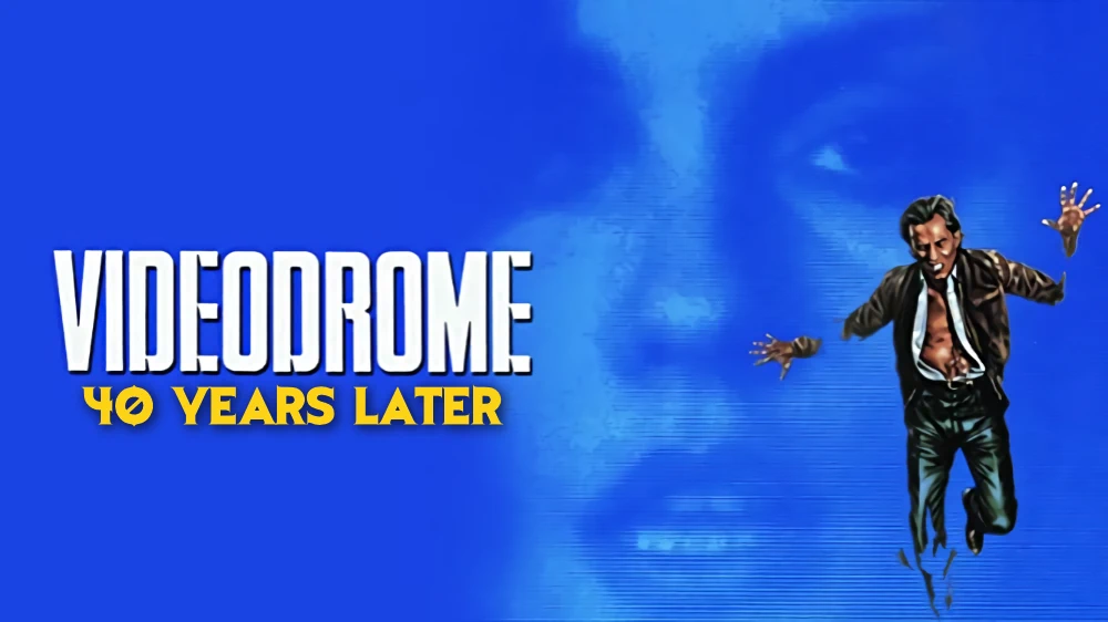 Video Drome 40 Years Later