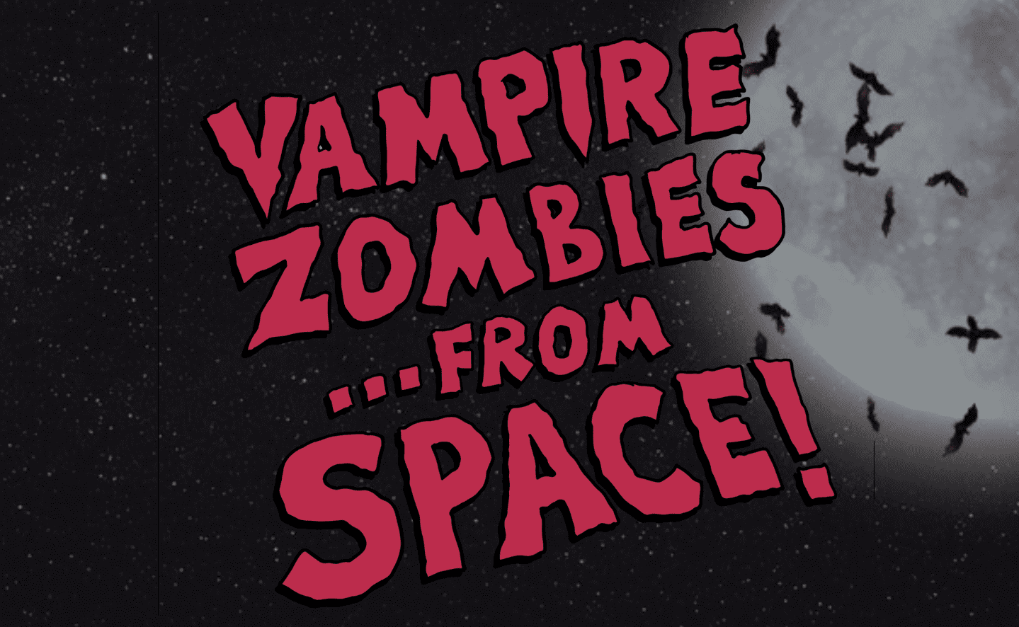 Vampire Zombies... from Space!